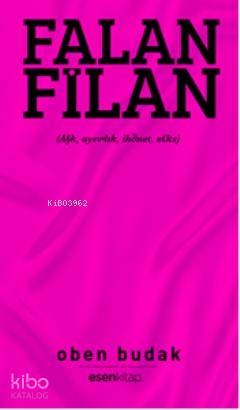 Falan Filan; Aşk, Ayrılık, İhanet, Seks