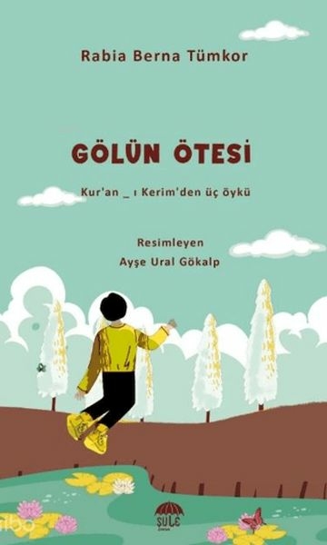 Gölün Ötesi Rabia Berna Tümkor