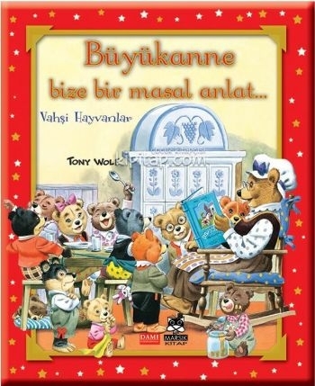 Büyükanne Bize Bir Masal Anlat... (Ciltli)  Vahşi Hayvanlar Anna Casalis