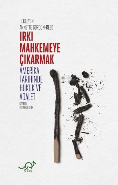 Irkı Mahkemeye Çıkarmak Annette Gordon-Reed