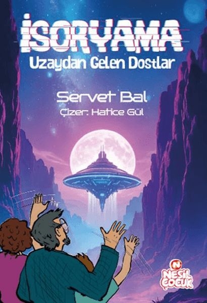 İsoryama Uzaydan Gelen Dostlar Servet Bal