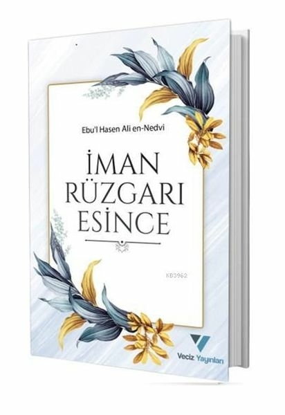 İman Rüzgarı Esince Ebul Hasen Ali En Nedvi