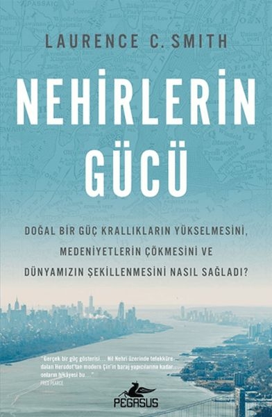 Nehirlerin Gücü Laurence C. Smith
