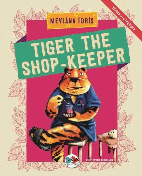 Tiger The Shop-Keeper - Türkçe İngilizce Mevlana İdris