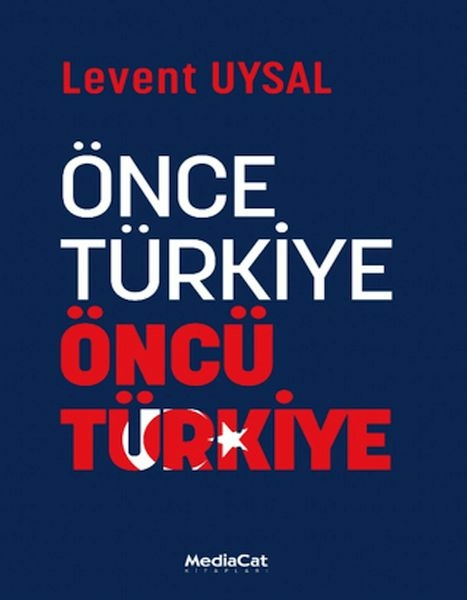 Önce Türkiye Öncü Türkiye Levent Uysal