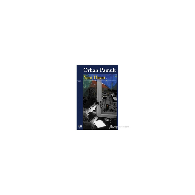 Yeni Hayat (Orhan Pamuk) Orhan Pamuk