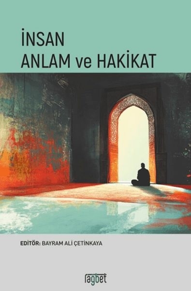 İnsan Anlam Ve Hakikat Kolektif