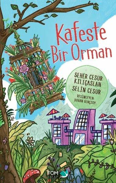 Kafeste Bir Orman Seher Cesur Kılıçaslan, Selin Cesur