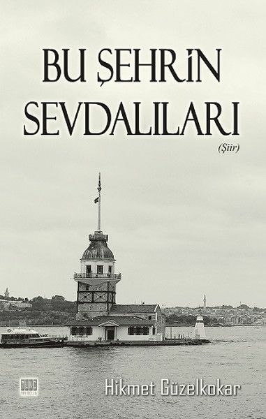 Bu Şehrin Sevdalıları Hikmet Güzelkokar