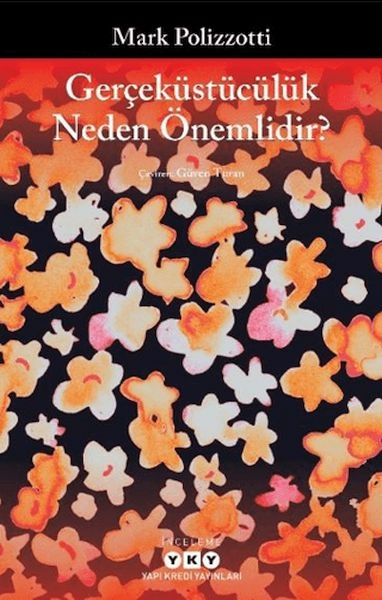 Gerçeküstücülük Neden Önemlidir? Mark Polizzotti