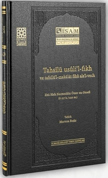 Tahsilü Usulil Fıkh Ve Tafsilül Makalat Fiha Alel Vech Ebu Hafs Necmeddin , Ömer En Nesefi