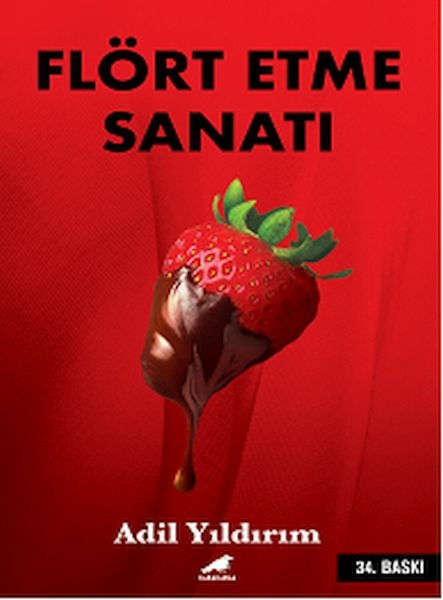 Flört Etme Sanatı - Kelimelerin Gücü Adil Yıldırım