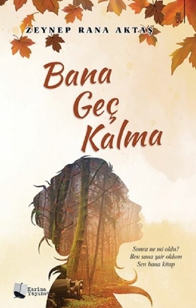 Bana Geç Kalma Zeynep Rana Aktaş