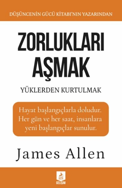 Zorlukları Aşmak Ve Yüklerden Kurtulmak James Allen