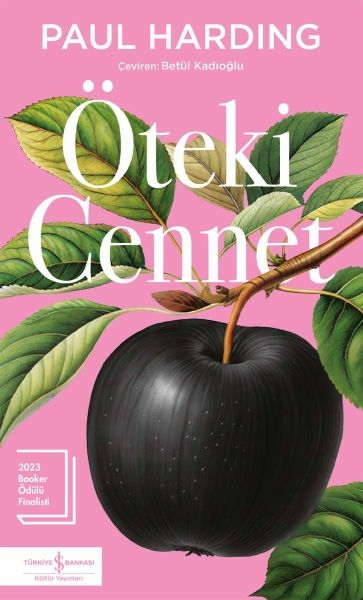 Öteki Cennet - Çağdaş Dünya Edebiyatı Paul Harding