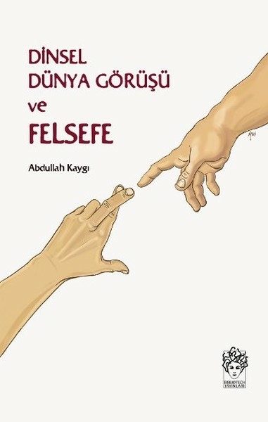 Dinsel Dünya Görüşü Ve Felsefe Abdullah Kaygı