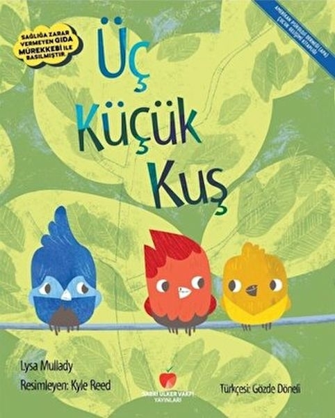 Üç Küçük Kuş Lysa Mullady