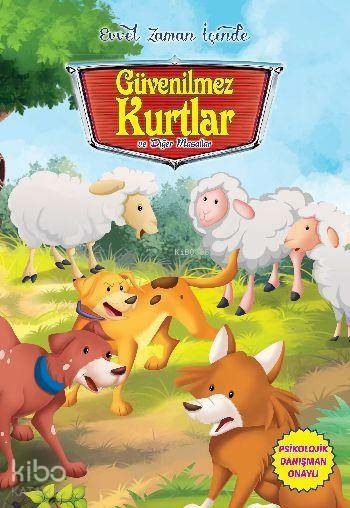Evvel Zaman İçinde-Güvenilmez Kurtlar Ve Diğer Masallar