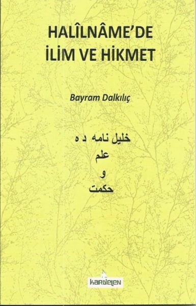 Halilnamede İlim Ve Hikmet Bayram Dalkılıç
