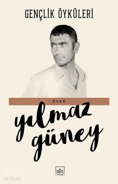 Gençlik Öyküleri Yılmaz Güney