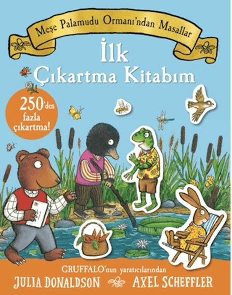 Meşe Palamudu Ormanı’ndan Masallar - İlk Çıkartma Kitabım Julia Donaldson
