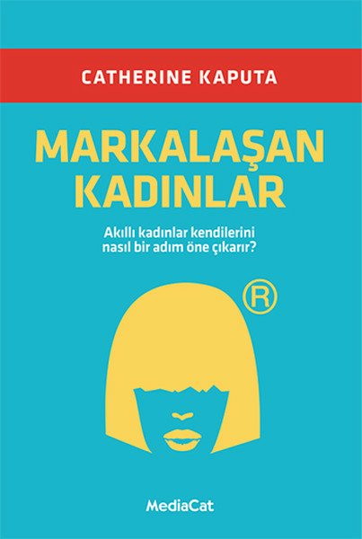 Markalaşan Kadınlar Catherine Kaputa