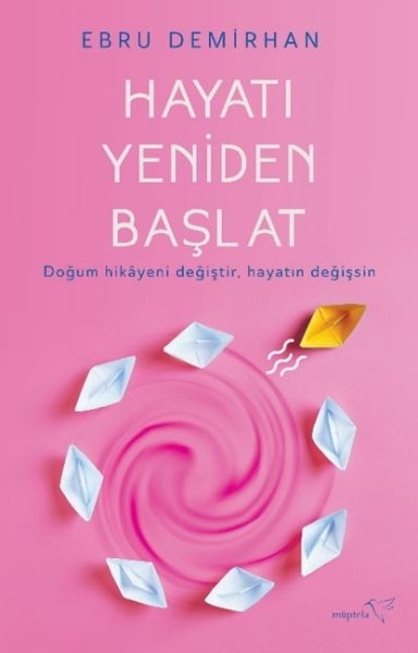 Hayatı Yeniden Başlat Ebru Demirhan