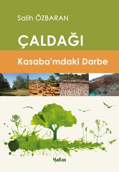 Çaldağı - Kasaba’mdaki Darbe Salih Özbaran