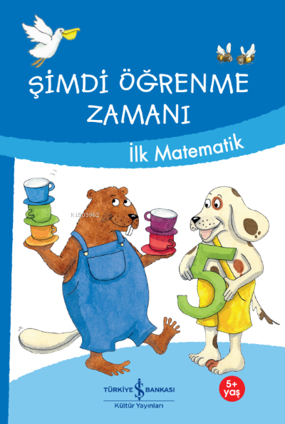 Şimdi Öğrenme Zamanı-İlk Matematik Ulrike Holzwarth,Raether