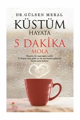 Küstüm Hayata 5 Dakika Mola Gülsen Meral