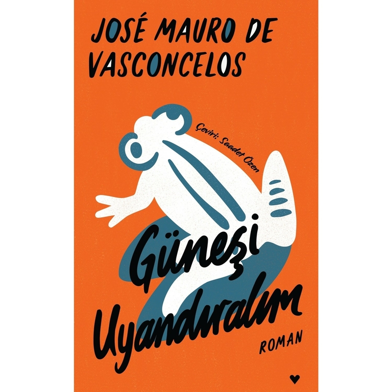 Güneşi Uyandıralım (Ciltli Baskı) José Mauro De Vasconcelos