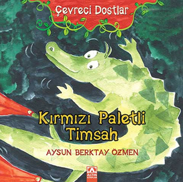 Kırmızı Paletli Timsah Aysun Berktay Özmen