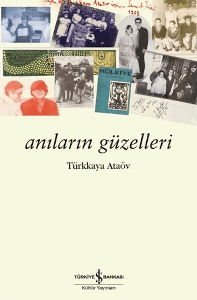 Anıların Güzelleri Türkkaya Ataöv