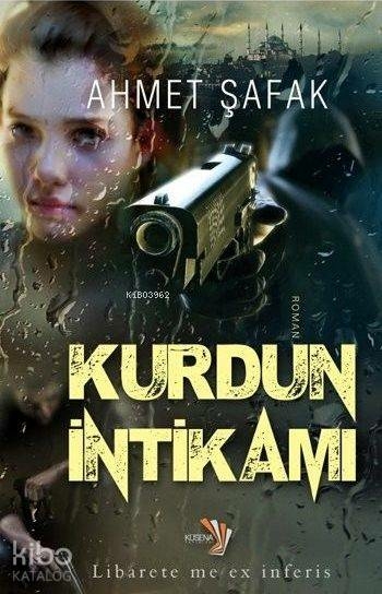 Kurdun İntikamı Ahmet Şafak