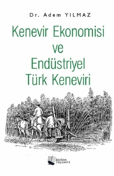 Kenevir Ekonomisi Ve Endüstriyel Türk Keneviri Adem Yılmaz