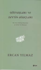 Gözyaşları Ve Zeytin Ağaçları Ercan Yılmaz