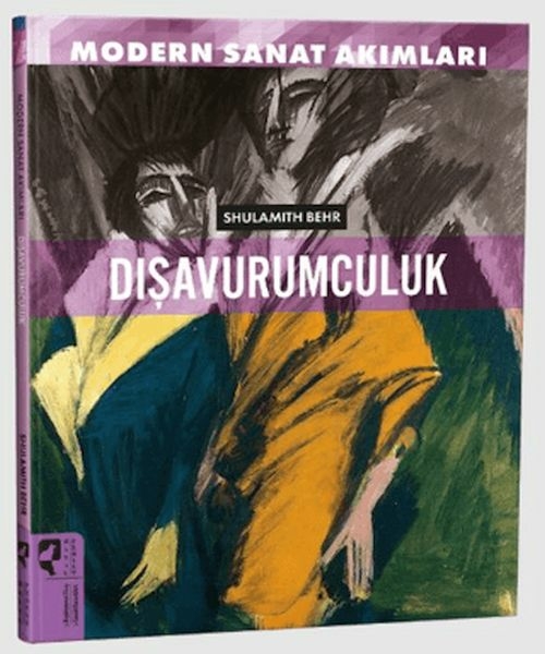 Modern Sanat Akımları: Dışavurumculuk Shulamith Behr