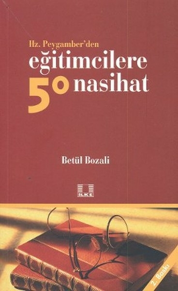 Hz. Peygamber’den Eğitimcilere 50 Nasihat Betül Bozali