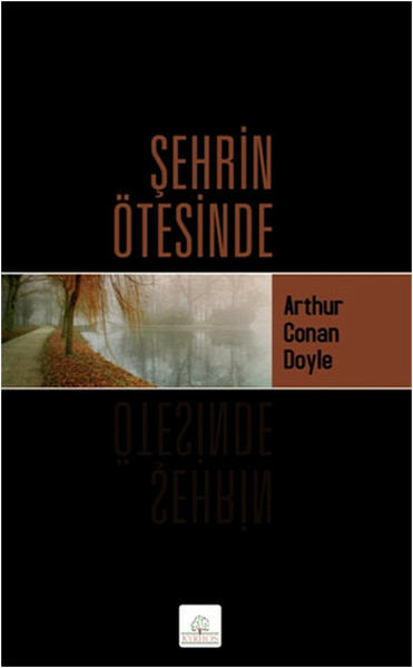 Şehrin Ötesinde Sir Arthur Conan Doyle