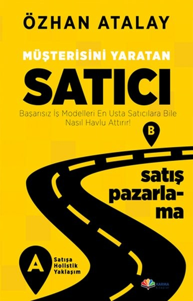 Müşterisini Yaratan Satıcı Özhan Atalay