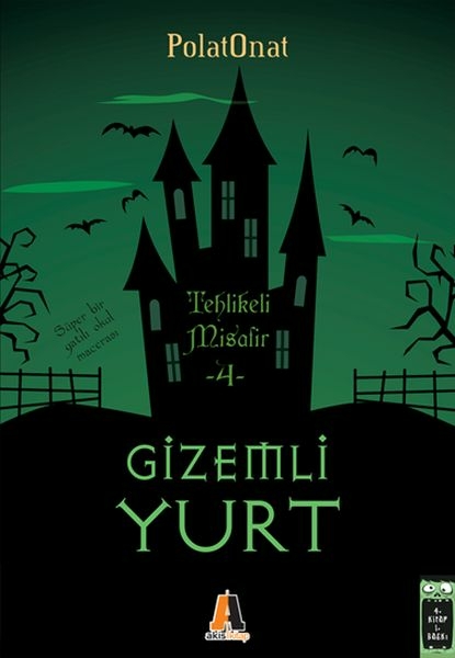 Gizemli Yurt 4 - Tehlikeli Misafir Polat Onat