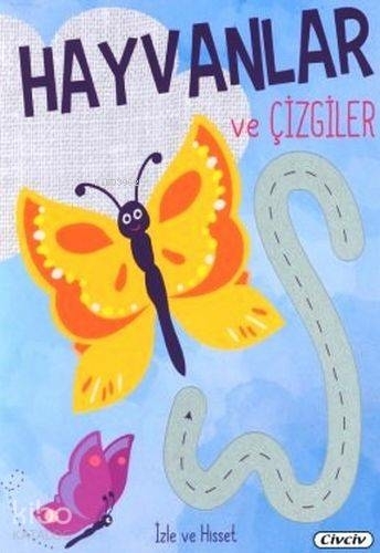 İzle Ve Hisset - Hayvanlar Ve Çizgiler Kolektif