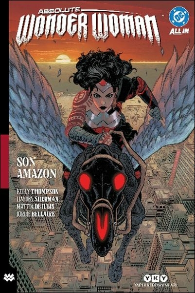 Absolute Wonder Woman Cilt 1: Son Amazon Kelly Thompson