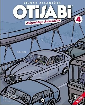 Otisabi 4 - Kayıtdışı Hatıralar Yılmaz Aslantürk