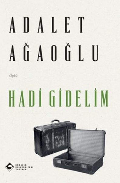 Hadi Gidelim Adalet Ağaoğlu