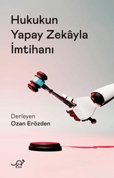 Hukukun Yapay Zekayla İmtihanı Kolektif