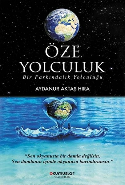 Öze Yolculuk Aydanur Aktaş Hıra