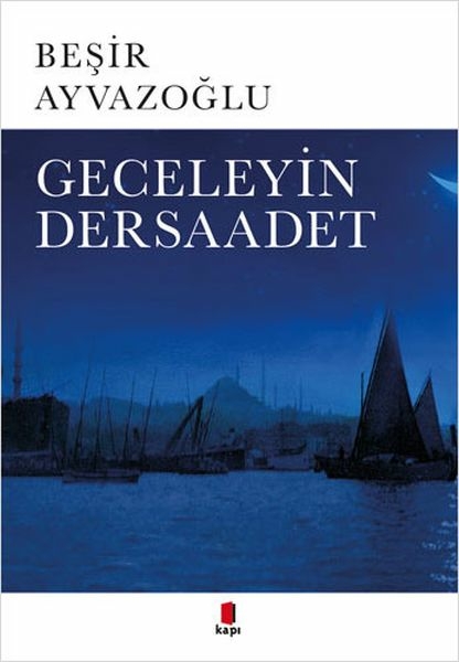 Geceleyin Dersaadet Beşir Ayvazoğlu