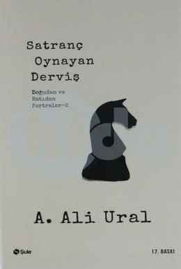 Satranç Oynayan Derviş A. Ali Ural