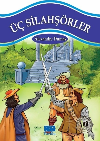Üç Silahşörler 100 Temel Eser 1.Kademe Alexandre Dumas
